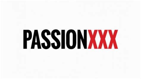 pasion xxx|Passion.